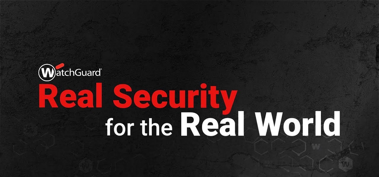 WatchGuard Real Security in Real World